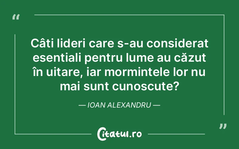 Citat Ioan Alexandru - citate oameni
