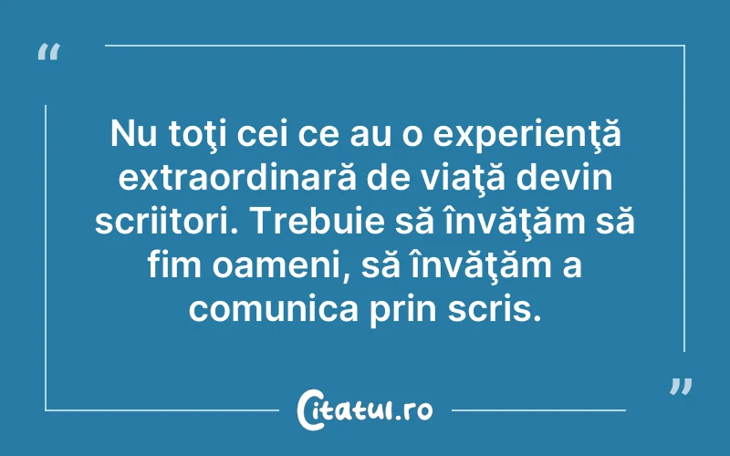 Citat Autor necunoscut - citate oameni