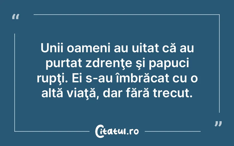Citat Autor necunoscut - citate oameni