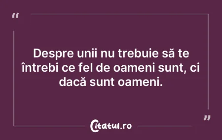 Dacă s-ar putea ca oamenii să fie daţ...