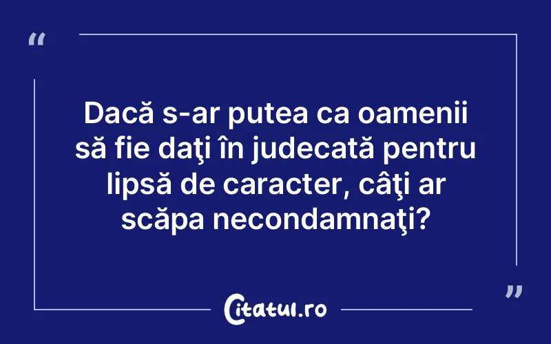 Citat Autor necunoscut - citate oameni