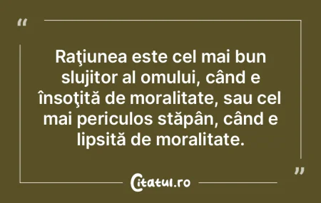 Raţiunea este prima însuşire fundamen...