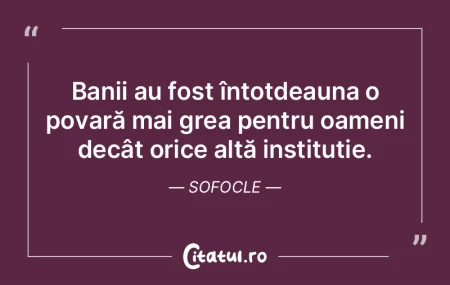 Omul contemporan percepe banii ca pe o u... Omul contemporan percepe banii ca pe o u...