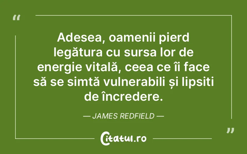 Citat James Redfield - citate oameni