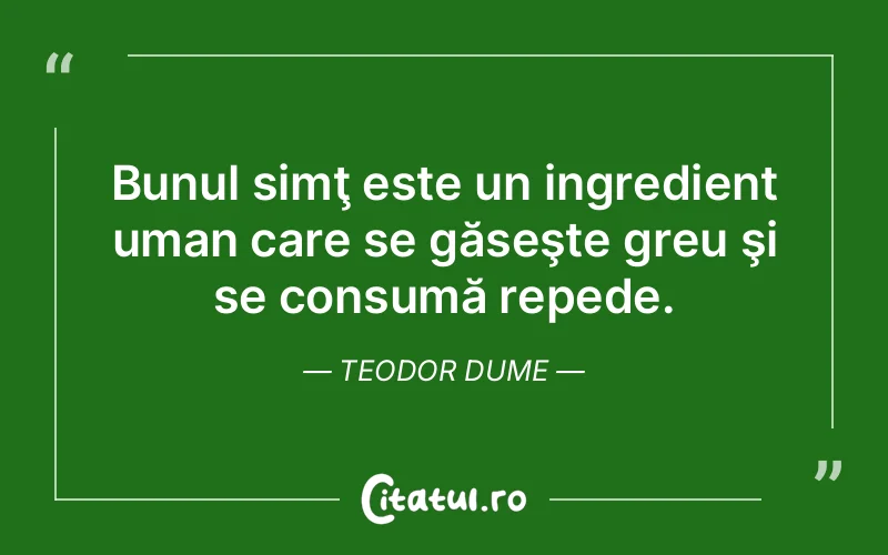 Citat Teodor Dume - citate oameni