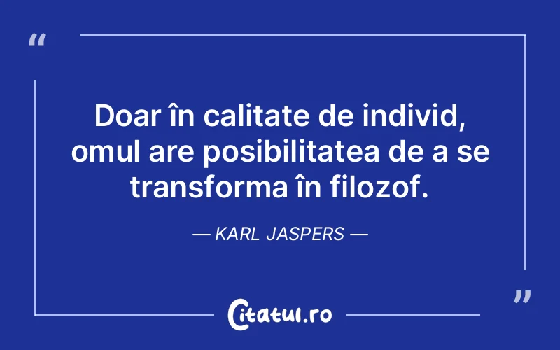 Citat Karl Jaspers - citate oameni