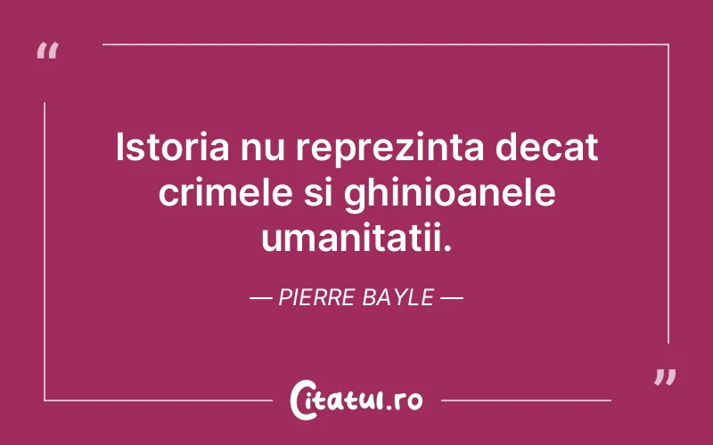 Citat Pierre Bayle - citate oameni