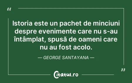 Istoria reflectă poveștile oamenilor, ...