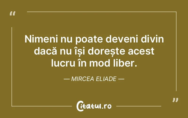 Citat Mircea Eliade - citate oameni