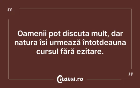 Fără prezența oamenilor, natura devin...