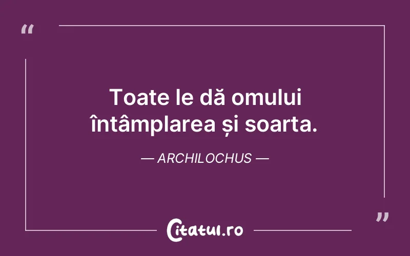 Citat Archilochus - citate oameni