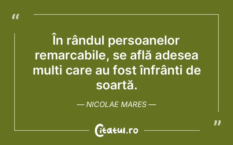 Citat Nicolae Mares - citate oameni