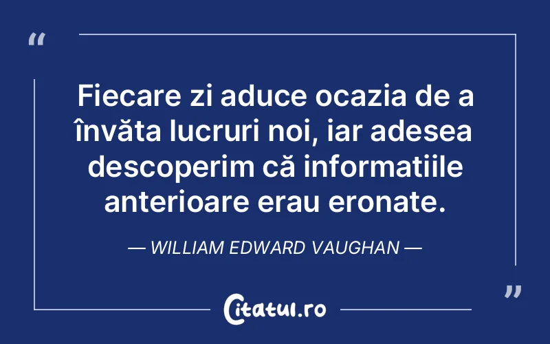 Citat William Edward Vaughan - citate oameni