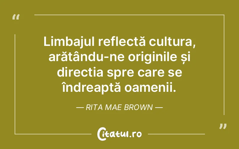 Citat Rita Mae Brown - citate oameni