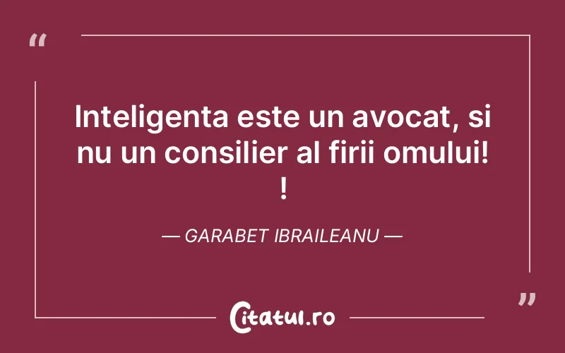 Citat Garabet Ibraileanu - citate oameni