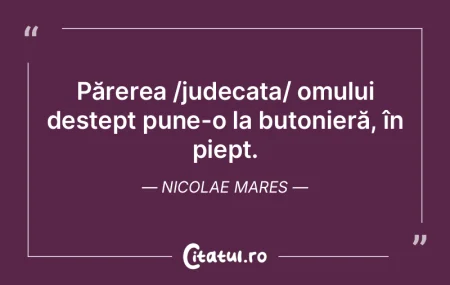 Orgoliul uman face ca ceea ce nu înțel... Orgoliul uman face ca ceea ce nu înțel...