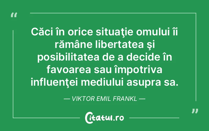 Citat Viktor Emil Frankl - citate oameni