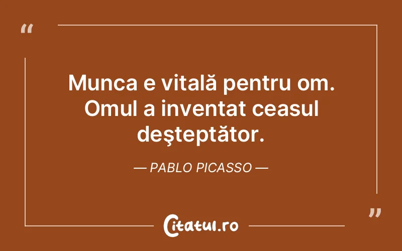 Citat Pablo Picasso - citate oameni