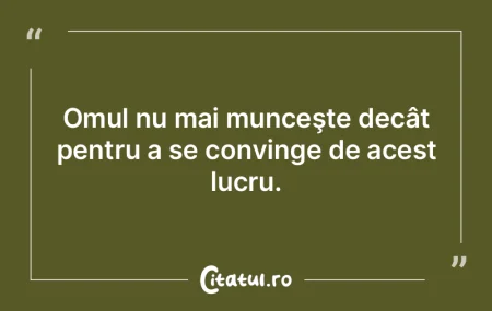 O mare parte din ceea ce considerăm man...