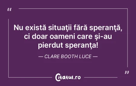 Singura speranţă a omului e că va gă...