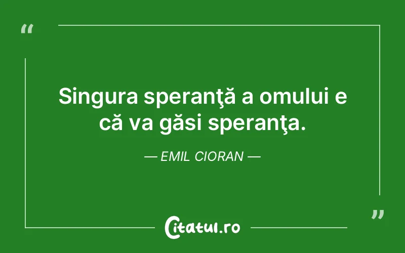 Citat Emil Cioran - citate oameni