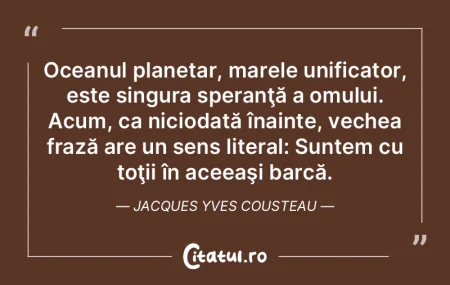 Marea, măreaţa unificatoare, este ulti... Marea, măreaţa unificatoare, este ulti...