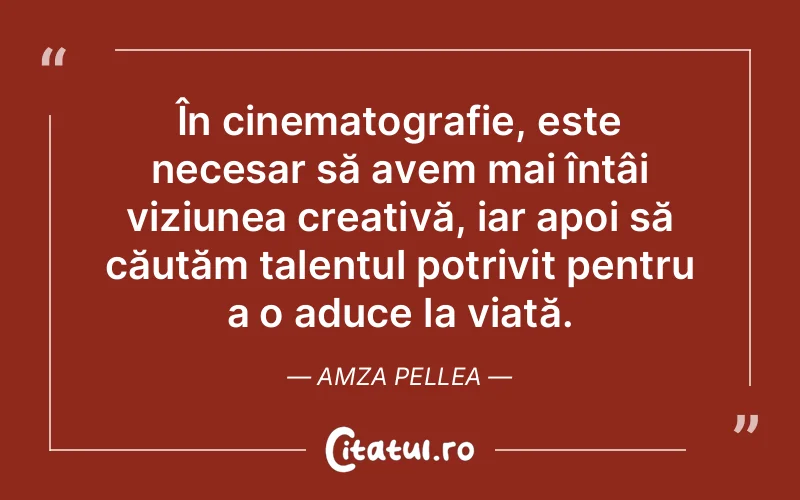 Citat Amza Pellea - citate oameni