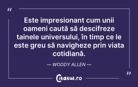 Fiecare om ignoră limitele propriului s...