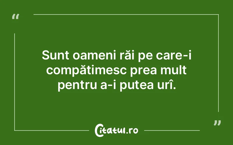 Citat Autor necunoscut - citate oameni