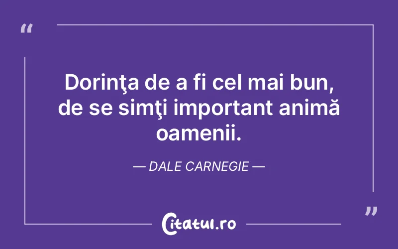 Citat Dale Carnegie - citate oameni