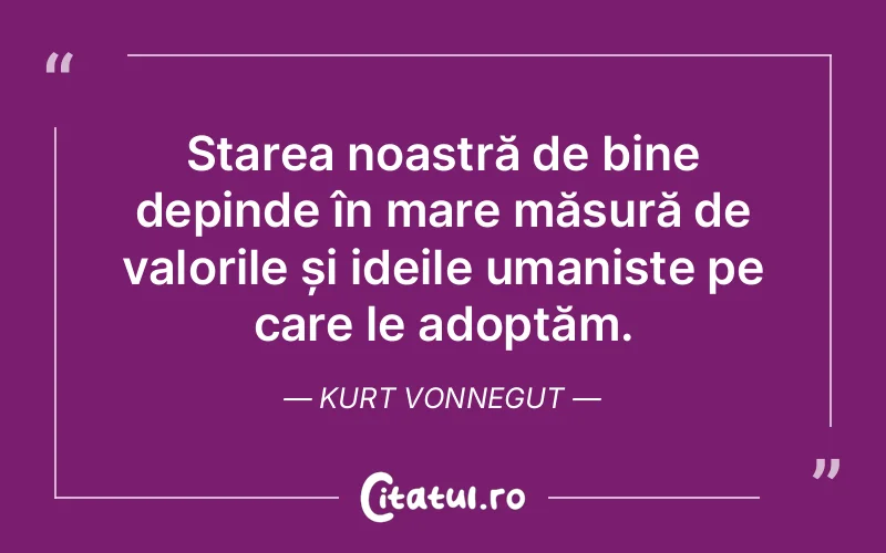 Citat Kurt Vonnegut - citate oameni