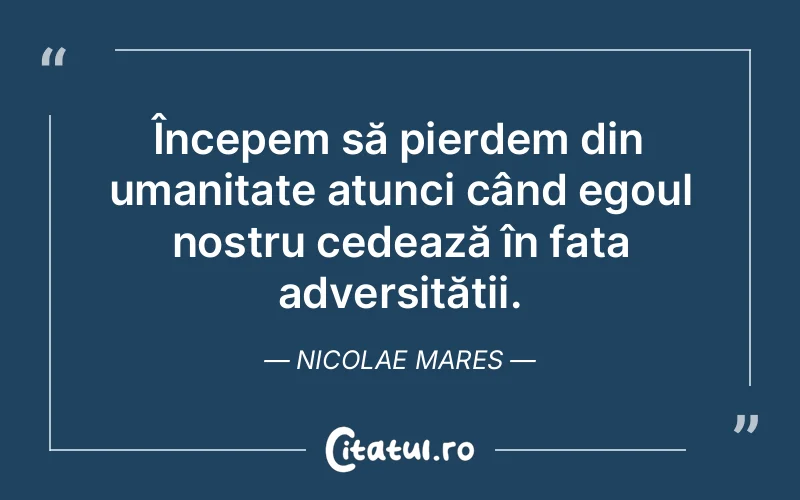 Citat Nicolae Mares - citate oameni