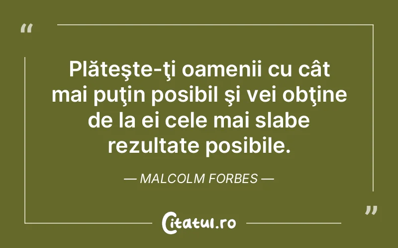 Citat Malcolm Forbes - citate oameni