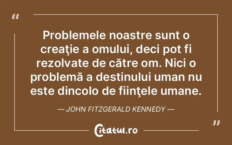 Citat John Fitzgerald Kennedy - citate oameni