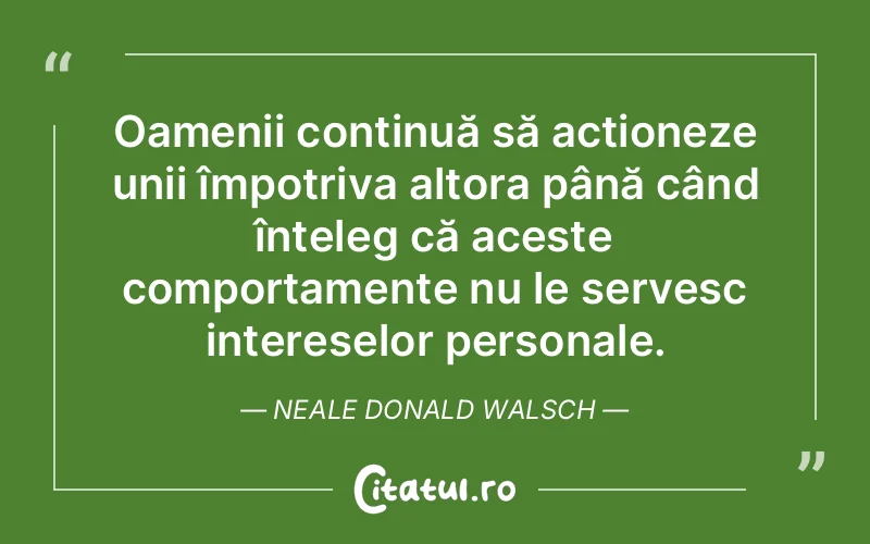 Citat Neale Donald Walsch - citate oameni