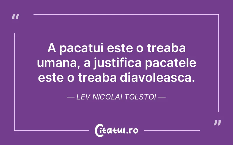 Citat Lev Nicolai Tolstoi - citate oameni