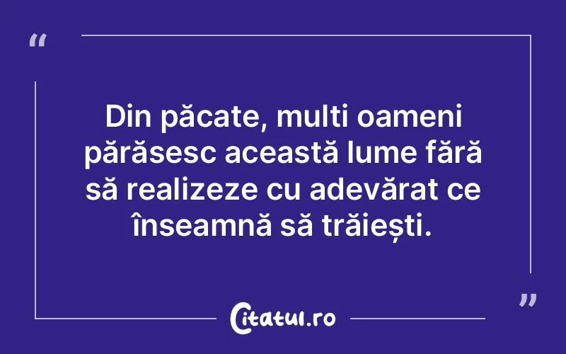 Citat Autor necunoscut - citate oameni