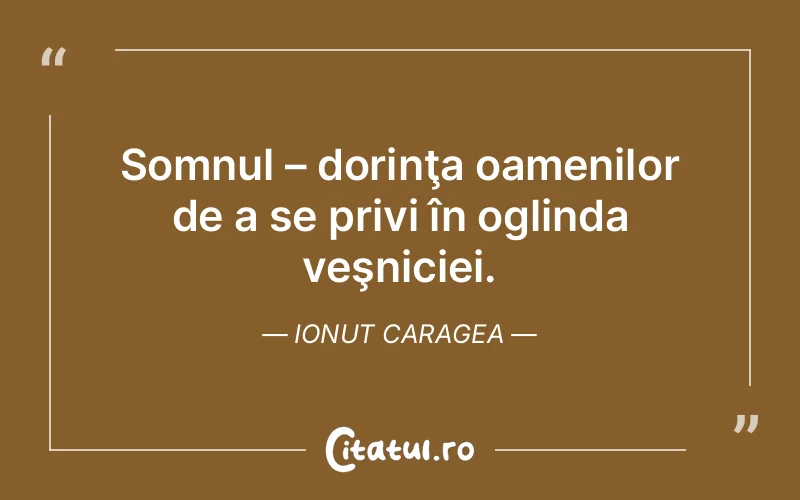 Citat Ionut Caragea - citate oameni