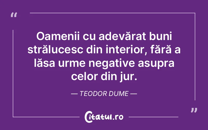 Citat Teodor Dume - citate oameni
