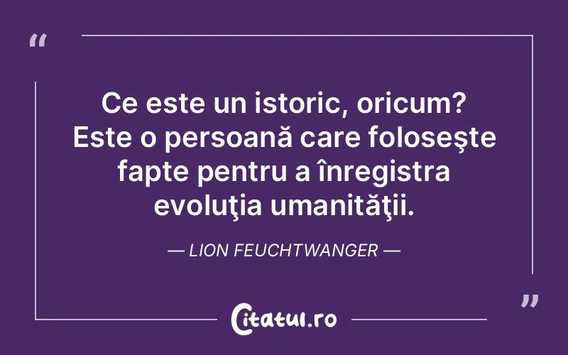 Citat Lion Feuchtwanger - citate oameni