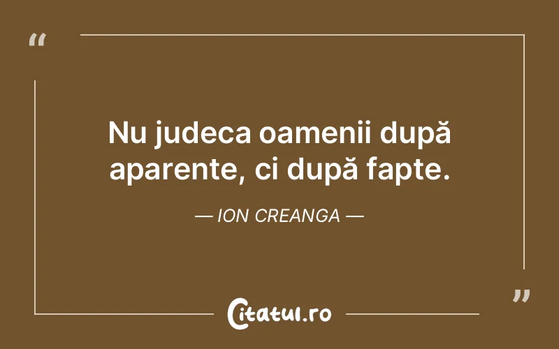 Citat Ion Creanga - citate oameni