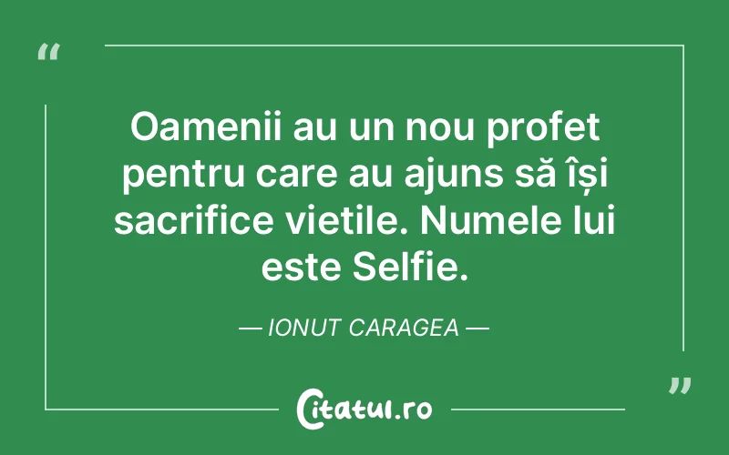 Citat Ionut Caragea - citate oameni