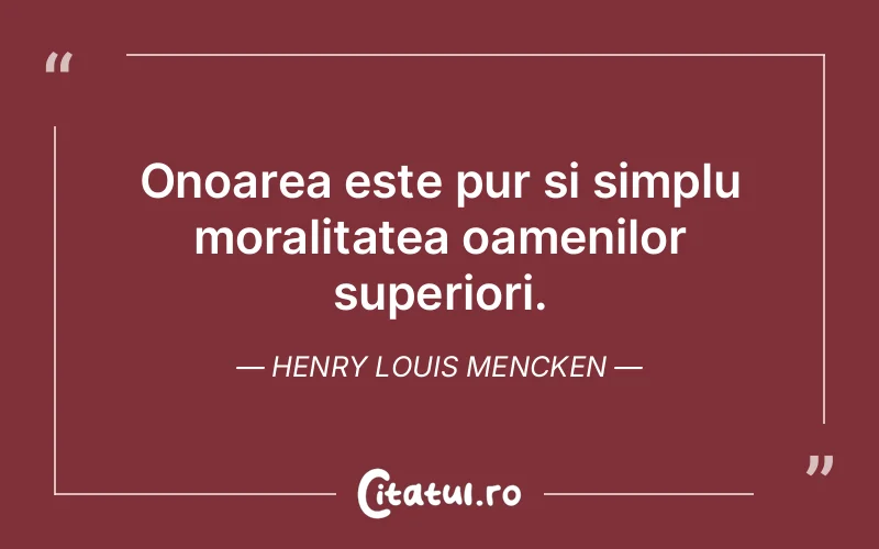 Citat Henry Louis Mencken - citate oameni