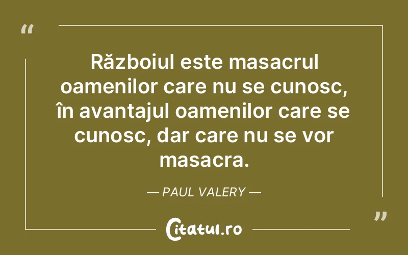 Citat Paul Valery - citate oameni