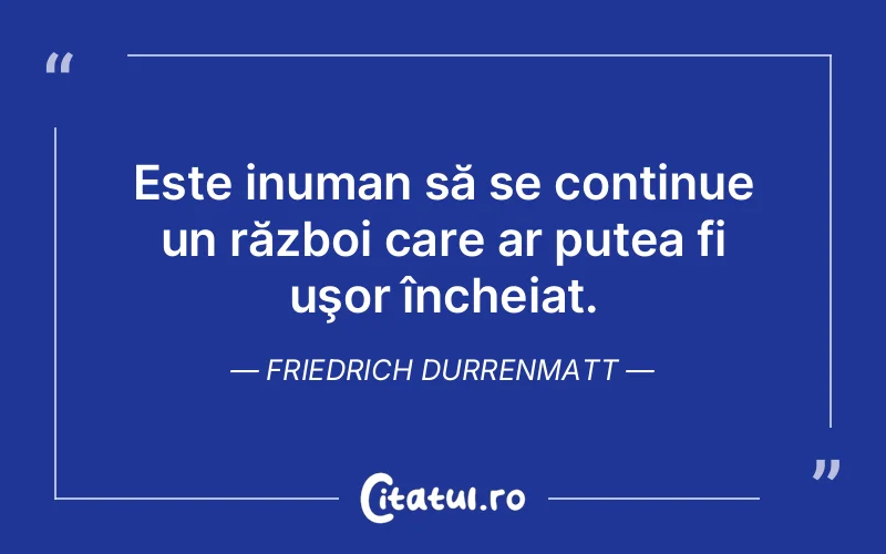 Citat Friedrich Durrenmatt - citate oameni