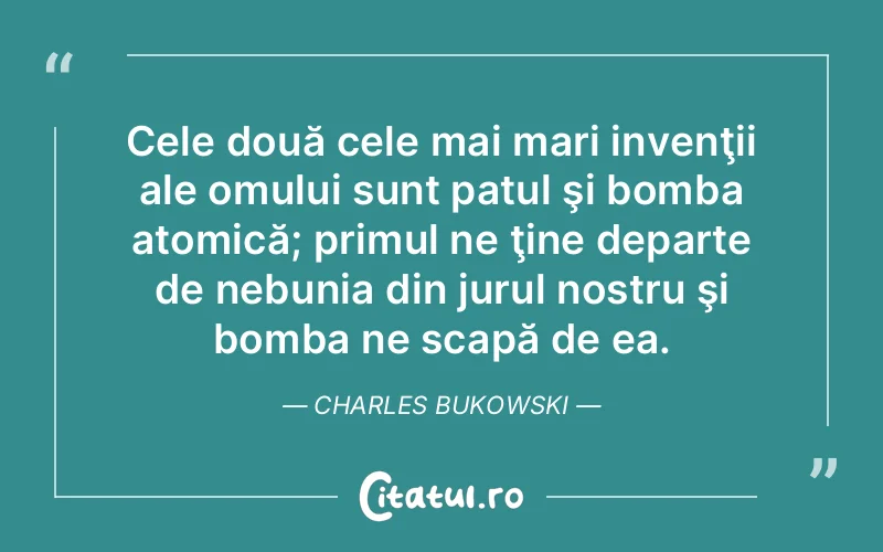 Citat Charles Bukowski - citate oameni