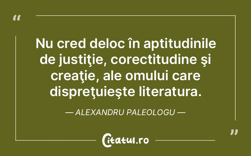 Citat Alexandru Paleologu - citate oameni