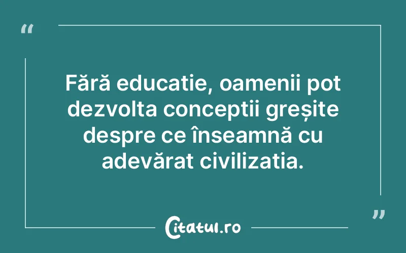 Citat Autor necunoscut - citate oameni
