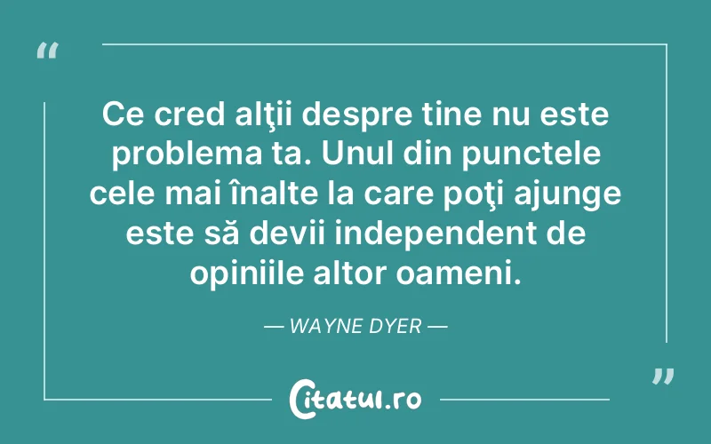 Citat Wayne Dyer - citate oameni
