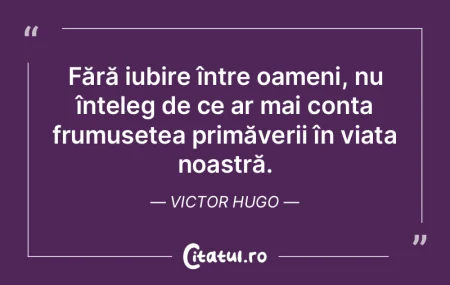Între oameni există unii care n-au dep...